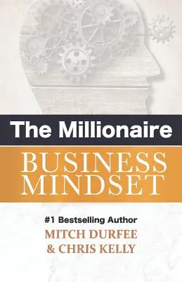 Die Denkweise des Millionärs im Geschäftsleben - The Millionaire Business Mindset