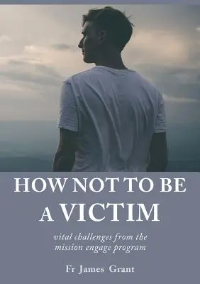 Wie man nicht zum Opfer wird: wichtige Herausforderungen des Programms mission engage - How Not to be a Victim: vital challenges from the mission engage program