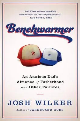 Benchwarmer: Sportbegeisterte Memoiren einer Vaterschaft - Benchwarmer: A Sports-Obsessed Memoir of Fatherhood