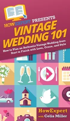 Vintage Wedding 101: Wie man eine authentische Vintage-Hochzeit von Anfang bis Ende mit Liebe, Anmut und Stil plant - Vintage Wedding 101: How to Plan an Authentic Vintage Wedding from Start to Finish with Love, Grace, and Style