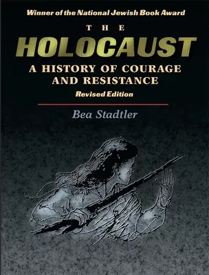 Der Holocaust: Eine Geschichte des Mutes und des Widerstandes - The Holocaust: A History of Courage and Resistance