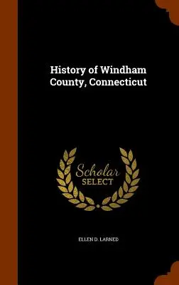 Geschichte von Windham County, Connecticut - History of Windham County, Connecticut