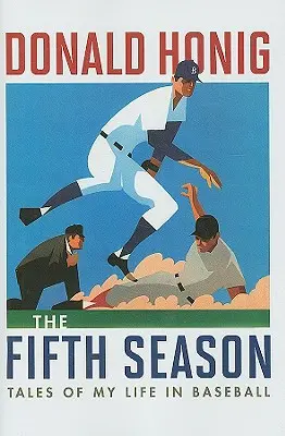 Die Fünfte Jahreszeit: Geschichten aus meinem Leben im Baseball - The Fifth Season: Tales of My Life in Baseball