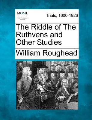 Das Rätsel der Ruthvens und andere Studien - The Riddle of The Ruthvens and Other Studies