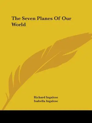 Die sieben Ebenen unserer Welt - The Seven Planes Of Our World