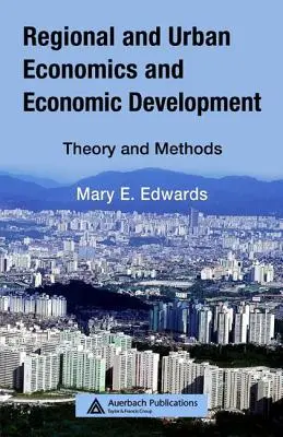 Regional- und Stadtökonomie und wirtschaftliche Entwicklung: Theorie und Methoden - Regional and Urban Economics and Economic Development: Theory and Methods