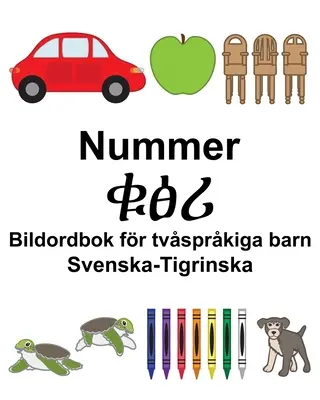 Svenska-Tigrinska Nummer/ቁፅሪ Bilderwörterbuch für zweisprachige Kinder - Svenska-Tigrinska Nummer/ቁፅሪ Bildordbok fr tvsprkiga barn