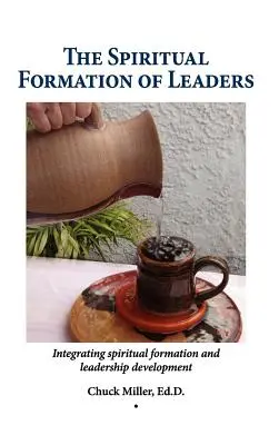 Die geistliche Ausbildung von Führungskräften - The Spiritual Formation of Leaders