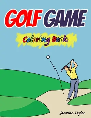 Golf Spiel Malbuch - Golf Game Coloring Book