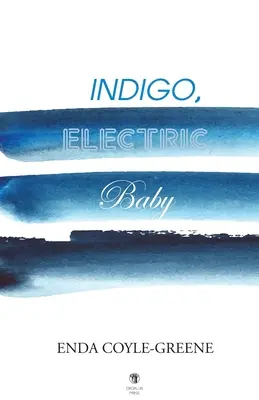 Indigo, Elektrisch, Baby - Indigo, Electric, Baby