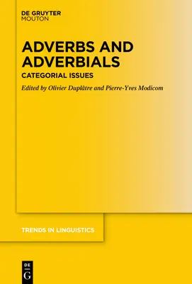 Adverbien und Adverbiale: Kategoriale Fragestellungen - Adverbs and Adverbials: Categorial Issues