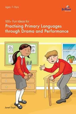 100+ lustige Ideen zum Üben von Grundsprachen durch Theater und Performance - 100+ Fun Ideas for Practising Primary Languages Through Drama and Performance