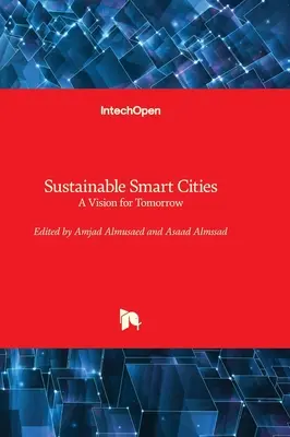 Nachhaltige Smart Cities - eine Vision für morgen - Sustainable Smart Cities - A Vision for Tomorrow