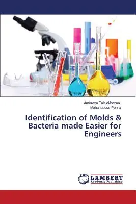 Identifizierung von Schimmelpilzen und Bakterien für Ingenieure einfacher gemacht - Identification of Molds & Bacteria made Easier for Engineers