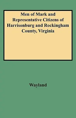 Persönlichkeiten und repräsentative Bürger von Harrisonburg und Rockingham County, Virginia - Men of Mark and Representative Citizens of Harrisonburg and Rockingham County, Virginia