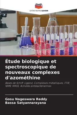 Biologische und spektroskopische Untersuchung von neuen Azomthinkomplexen - tude biologique et spectroscopique de nouveaux complexes d'azomthine
