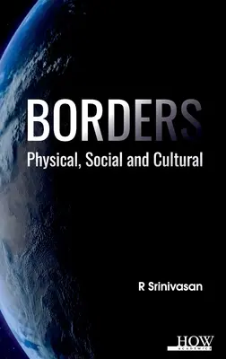 Grenzen: Physische, soziale und kulturelle: Physisch, sozial und kulturell - Borders: Physical, Social and Cultural: Physical, Social and Cultural