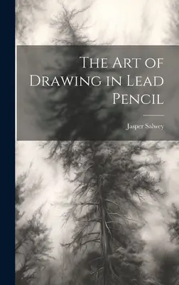 Die Kunst des Zeichnens mit Bleistift - The art of Drawing in Lead Pencil