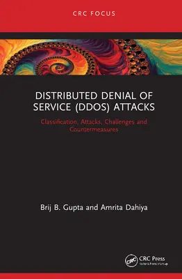 Verteilte Denial-of-Service-Angriffe (DDoS): Einstufung, Angriffe, Herausforderungen und Gegenmaßnahmen - Distributed Denial of Service (DDoS) Attacks: Classification, Attacks, Challenges and Countermeasures