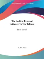 Die frühesten externen Beweise für den Talmud: Jesus-Geschichten - The Earliest External Evidence To The Talmud: Jesus Stories