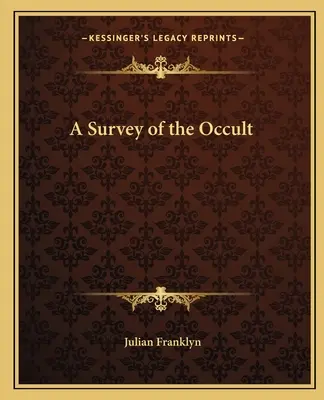 Eine Übersicht über das Okkulte - A Survey of the Occult