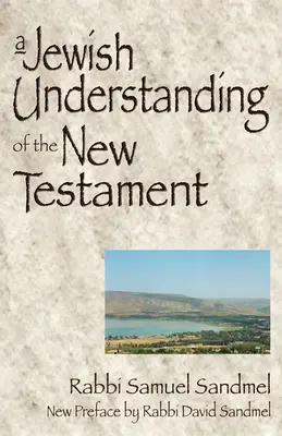 Ein jüdisches Verständnis des Neuen Testaments - A Jewish Understanding of the New Testament