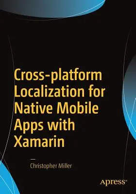 Plattformübergreifende Lokalisierung für native mobile Anwendungen mit Xamarin - Cross-Platform Localization for Native Mobile Apps with Xamarin