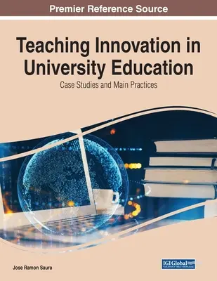Lehrinnovation in der Hochschulbildung: Fallstudien und wichtigste Praktiken - Teaching Innovation in University Education: Case Studies and Main Practices