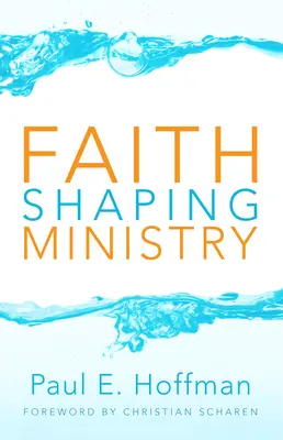 Der Glaube prägt den Dienst - Faith Shaping Ministry