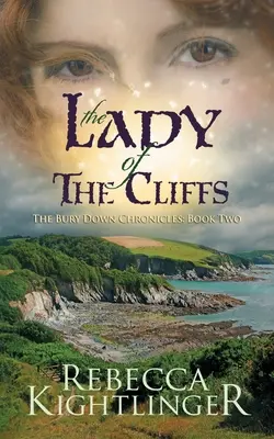 Die Herrin der Klippen: Buch zwei der Bury-Down-Chroniken - The Lady of the Cliffs: Book Two of The Bury Down Chronicles