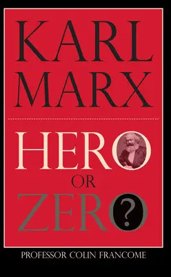 Karl Marx: Held oder Null - Karl Marx: Hero or Zero