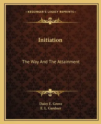 Einweihung: Der Weg und die Verwirklichung - Initiation: The Way And The Attainment