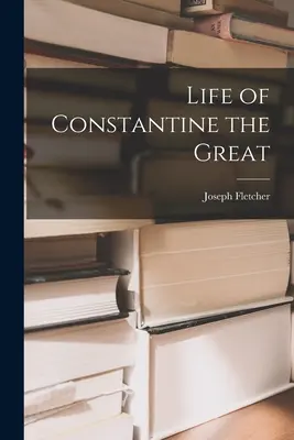 Das Leben von Konstantin dem Großen - Life of Constantine the Great