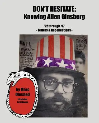 Zögern Sie nicht: Allen Ginsberg von '72 bis '97 kennenlernen - Don't Hesitate: Knowing Allen Ginsberg '72 Through '97