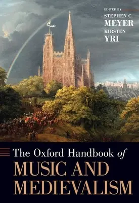 Das Oxford-Handbuch der Musik und des Mittelalters - The Oxford Handbook of Music and Medievalism