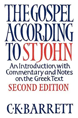 Das Johannesevangelium: Eine Einführung mit Kommentar und Anmerkungen zum griechischen Text - The Gospel According to St John: An Introduction with Commentary and Notes on the Greek Text