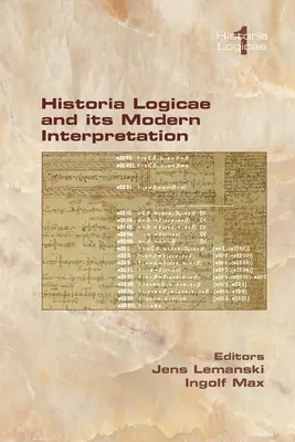 Die Historia Logicae und ihre moderne Interpretation - Historia Logicae and its Modern Interpretation