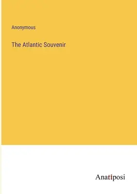 Das Atlantische Souvenir - The Atlantic Souvenir