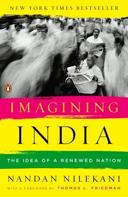 Die Vorstellung von Indien: Die Idee einer erneuerten Nation - Imagining India: The Idea of a Renewed Nation