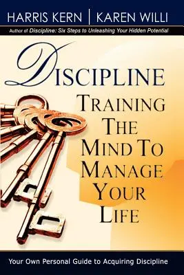 Disziplin: Den Geist trainieren, um Ihr Leben zu meistern - Discipline: Training the Mind to Manage Your Life
