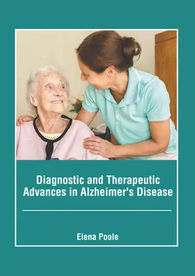 Diagnostische und therapeutische Fortschritte bei der Alzheimer-Krankheit - Diagnostic and Therapeutic Advances in Alzheimer's Disease