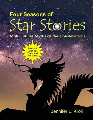 Vier Jahreszeiten der Sternengeschichten: Multikulturelle Mythen zu den Sternbildern - Four Seasons of Star Stories: Multicultural Myths of the Constellations