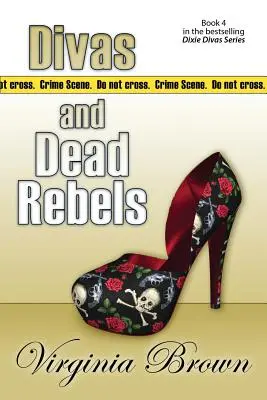 Diven und tote Rebellen - Divas And Dead Rebels