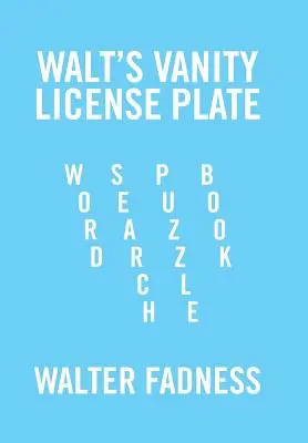 Walts Eitelkeitskennzeichen: Wortsuchrätsel-Buch - Walt's Vanity License Plate: Word Search Puzzle Book
