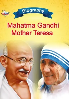 Biographie von Mahatma Gandhi und Mutter Teresa - Biography of Mahatma Gandhi and Mother Teresa