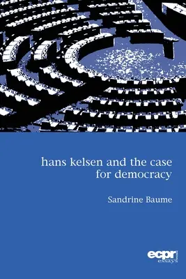 Hans Kelsen und das Plädoyer für die Demokratie - Hans Kelsen and the Case for Democracy