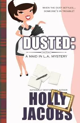 Verstaubt: Ein Dienstmädchen in LA Mysteries - Dusted: A Maid in LA Mysteries
