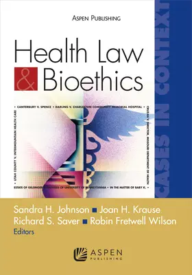 Gesundheitsrecht und Bioethik - Fälle im Kontext: Fälle im Kontext - Health Law and Bioethics Cases in Context: Cases in Context