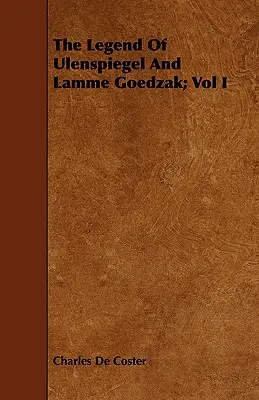 Die Legende von Ulenspiegel und Lamme Goedzak; Band I - The Legend of Ulenspiegel and Lamme Goedzak; Vol I