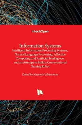 Informationssysteme: Intelligente Informationsverarbeitungssysteme, Verarbeitung natürlicher Sprache, Affective Computing und künstliche Intelligenz - Information Systems: Intelligent Information Processing Systems, Natural Language Processing, Affective Computing and Artificial Intelligen